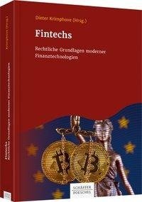 FinTechs - Rechtliche Grundlagen moderner Finanztechnologien