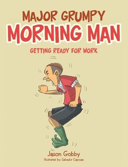 Major Grumpy Morning Man