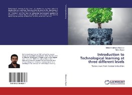Introduction to Technological learning at three different levels
