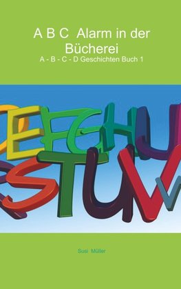 A B C  Alarm in der Bücherei