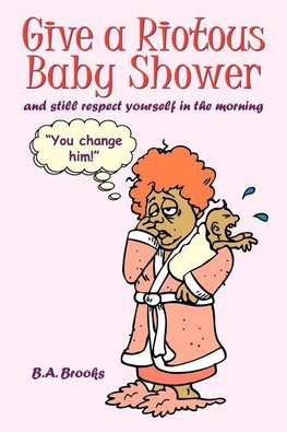 Give a Riotous Baby Shower