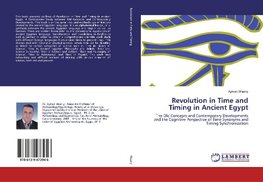 Revolution in Time and Timing in Ancient Egypt