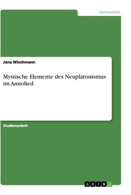 Mystische Elemente des Neuplatonismus im Annolied