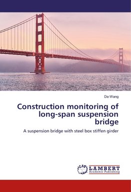 Construction monitoring of long-span suspension bridge