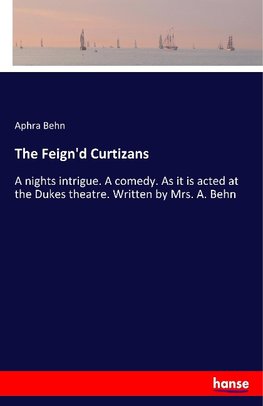 The Feign'd Curtizans