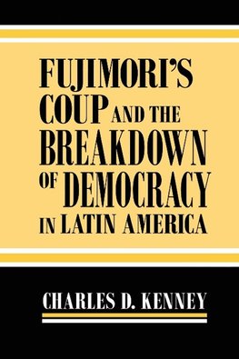 Fujimori's Coup and the Breakdown of Democracy in Latin America