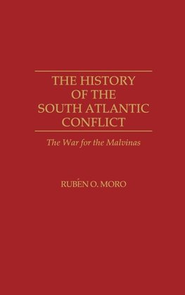 The History of the South Atlantic Conflict