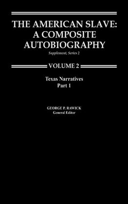 The American Slave--Texas Narratives