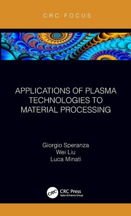 Applications of Plasma Technologies to Material Processing