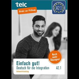 Einfach gut. Deutsch für die Integration A2.1 Intensivtraining