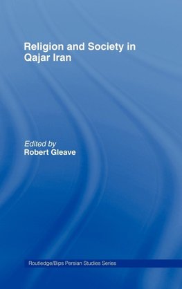 Religion and Society in Qajar Iran