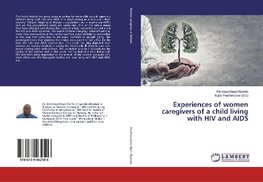 Experiences of women caregivers of a child living with HIV and AIDS