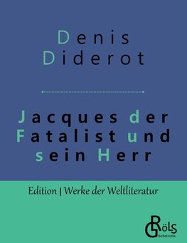 Jacques der Fatalist  und sein Herr