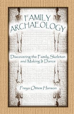 Family Archaeology