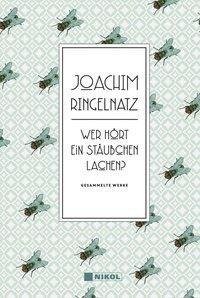 Joachim Ringelnatz: Wer hört ein Stäubchen lachen?