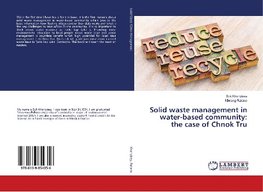 Solid waste management in water-based community: the case of Chnok Tru