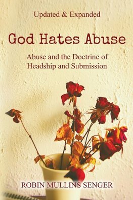 God Hates Abuse Updated and Expanded