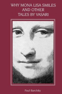 Why Mona Lisa Smiles and Other Tales by Vasari