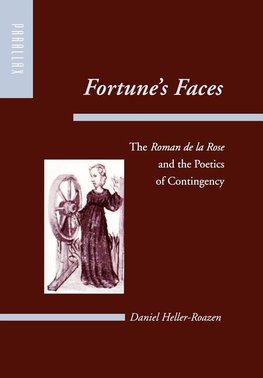 Heller-roazen: Fortune`s Faces - The Roman de la Rose and th
