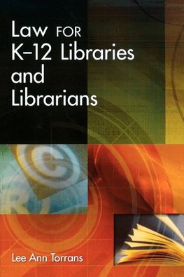 Law for K-12 Libraries and Librarians