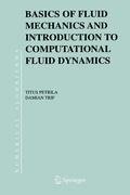 Basics of Fluid Mechanics and Introduction to Computational Fluid Dynamics