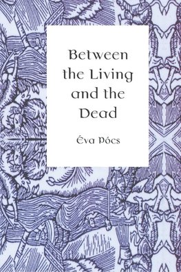 Between the Living and the Dead