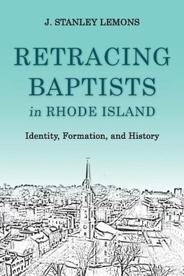 Retracing Baptists in Rhode Island