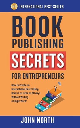 BOOK PUBLISHING SECRETS FOR ENTREPRENEURS