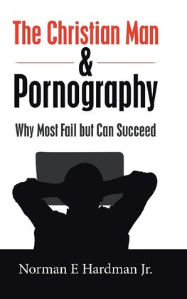 The Christian Man and Pornography