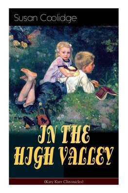 IN THE HIGH VALLEY (Katy Karr Chronicles)