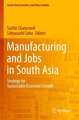 Manufacturing and Jobs in South Asia