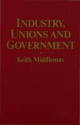 Industry, Unions and Government