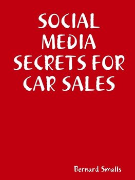 SOCIAL MEDIA SECRETS FOR CAR SALES