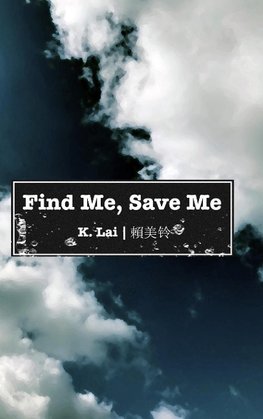 Find Me, Save Me