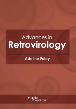 Advances in Retrovirology