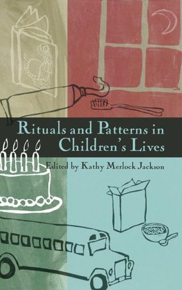 Rituals and Patterns in Children's Lives