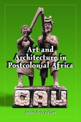 Art and Architecture in Postcolonial Africa