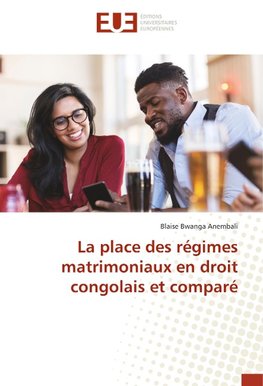 La place des régimes matrimoniaux en droit congolais et comparé