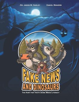 Fake News and Dinosaurs