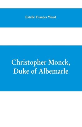 Christopher Monck, Duke of Albemarle
