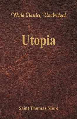 Utopia (World Classics, Unabridged)