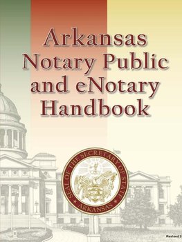 Arkansas Notary Public and eNotary Handbook