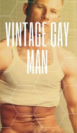 VINATGE GAY MAN