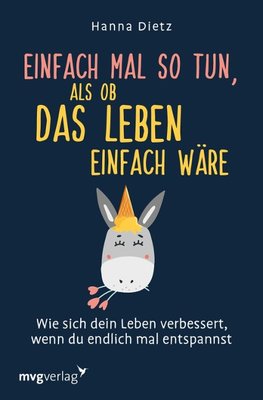 Einfach mal so tun, als ob das Leben einfach wäre