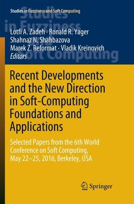 Recent Developments and the New Direction in Soft-Computing Foundations and Applications