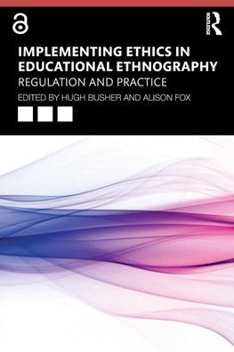 Implementing Ethics in Educational Ethnography