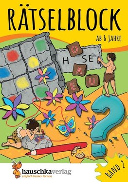 Rätselblock ab 6 Jahre - Band 2