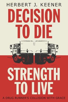 Decision To Die / Strength To Live