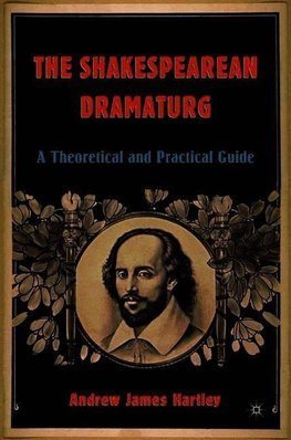 The Shakespearean Dramaturg