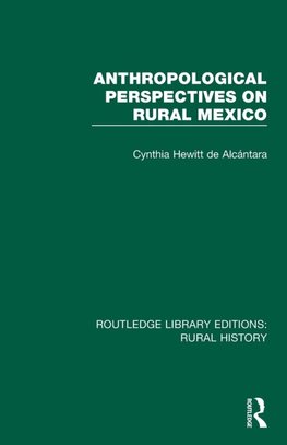 Anthropological Perspectives on Rural Mexico